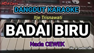 BADAI BIRU - ITJE TRISNAWATI | KARAOKE DANGDUT ORIGINAL VERSI MANUAL ORGEN TUNGGAL ( LIRIK BERJALAN)