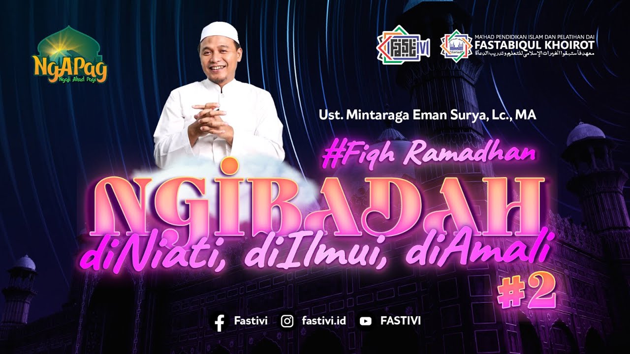 Ngibadah : diNiati, di Ilmui, Di Amali #02 | Ust.Mintaraga Eman Surya, Lc., MA [Ngaji Ahad Pagi]