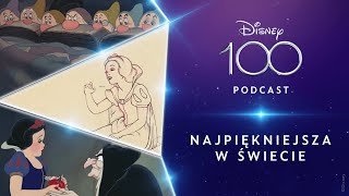 Podcast Disney100 | Najpiękniejsza w świecie