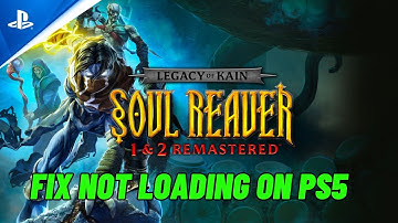 How To Fix Legacy of Kain Soul Reaver 1 & 2 Remastered Stuck on Loading Screen on PS5