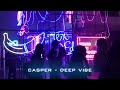 Casper - Deep Vibe
