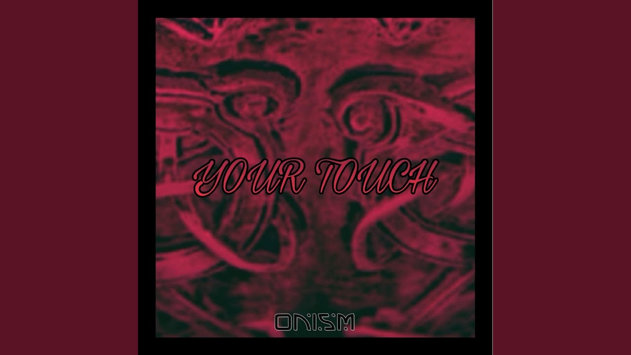 Watch Your Touch on YouTube Watch Your Touch on YouTube