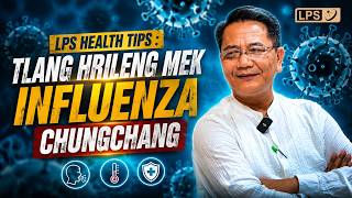 LPS HEALTH TIPS : TLANG HRI LENG MEK INFLUENZA CHUNGCHANG