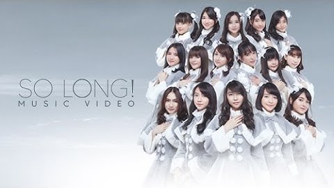 [MV] So Long! - JKT48