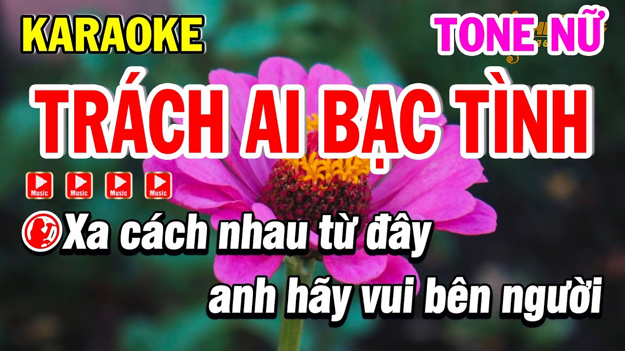 Karaoke Trách Ai Bạc Tình Tone Nữ Am ( Beat Hay ) - Karaoke Phi Long