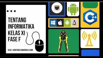 Video pembelajaran "Tentang Informatika" Kelas XI