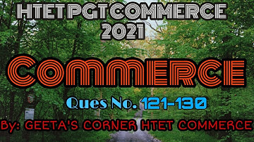 HTET PGT COMMERCE 2021/HTET PGT COMMERCE PREVIOUS PAPERS/COMMERCE MCQS FOR SCREENING/ COMMERCE MCQs