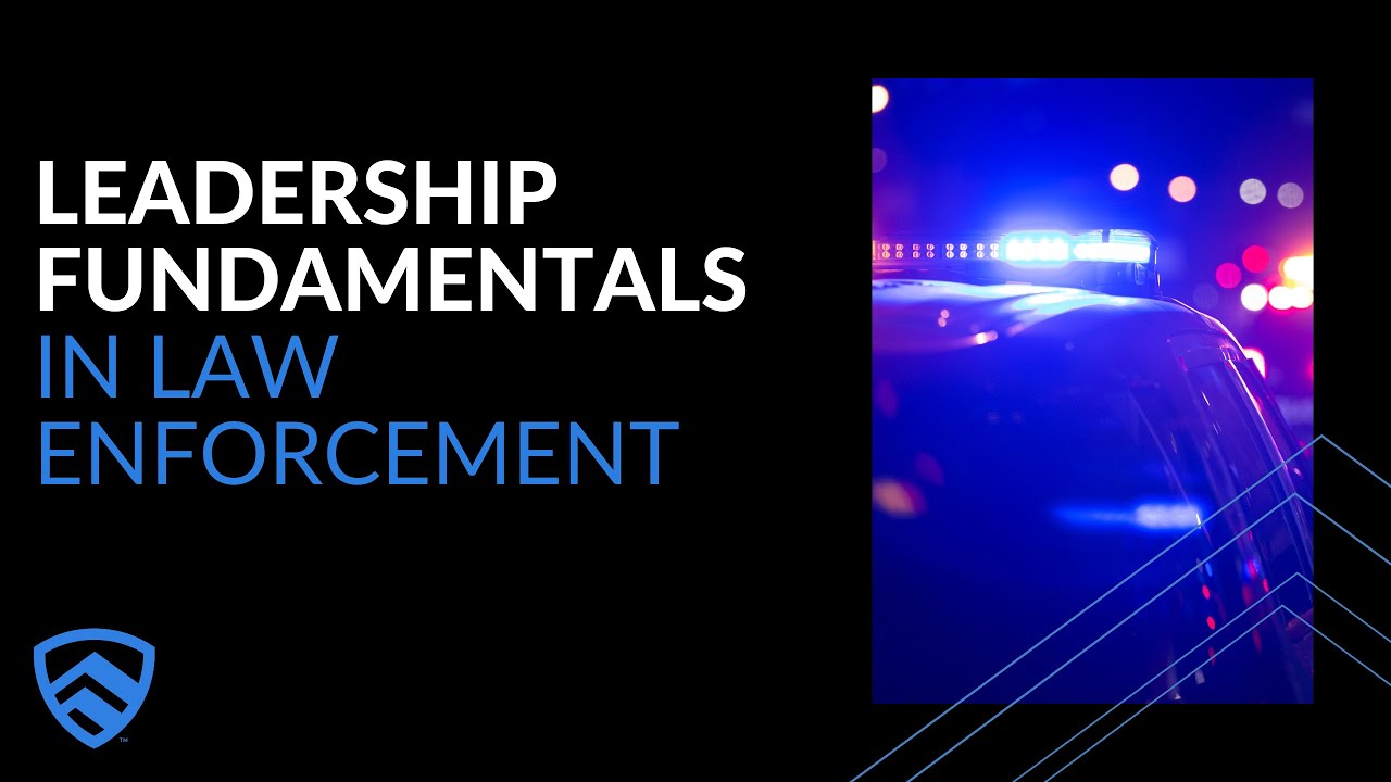 Leadership Fundamentals in Law Enforcement CAVU International YouTube