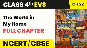 The World in My Home - Full Chapter Explanation Exercise & Worksheet | Class 4 EVS Chapter 22