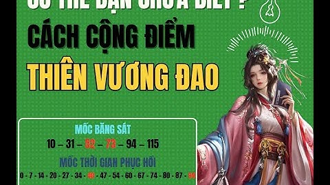 Cách cộng điểm Thiên Vương Bang Đao TVD - Võ lâm Truyền kỳ 1 đông người chơi