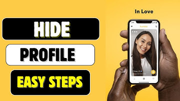 How to Hide Profile on Bumble 2025?