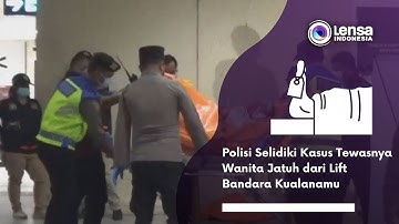 Polisi Selidiki Kasus Tewasnya Wanita Jatuh dari Lift Bandara Kualanamu