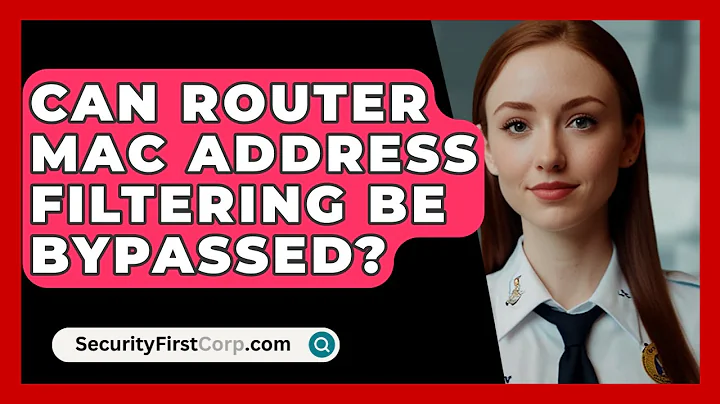 Can Router MAC Address Filtering Be Bypassed? - SecurityFirstCorp.com