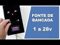 Como fazer uma Fonte de Bancada de 1 a 28v + Circuito de proteção.