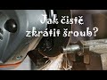 Jak čistě zkrátit závitovou tyč nebo šroub?