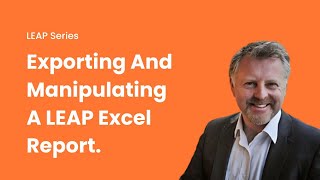 LEAP Guides: How to export a report into Excel & manipulate it in LEAP