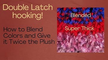How to Double Latch Hook and Blend Colors