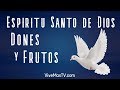 Dones y Frutos del Espiritu Santo de Dios | Palabra de Sabiduría