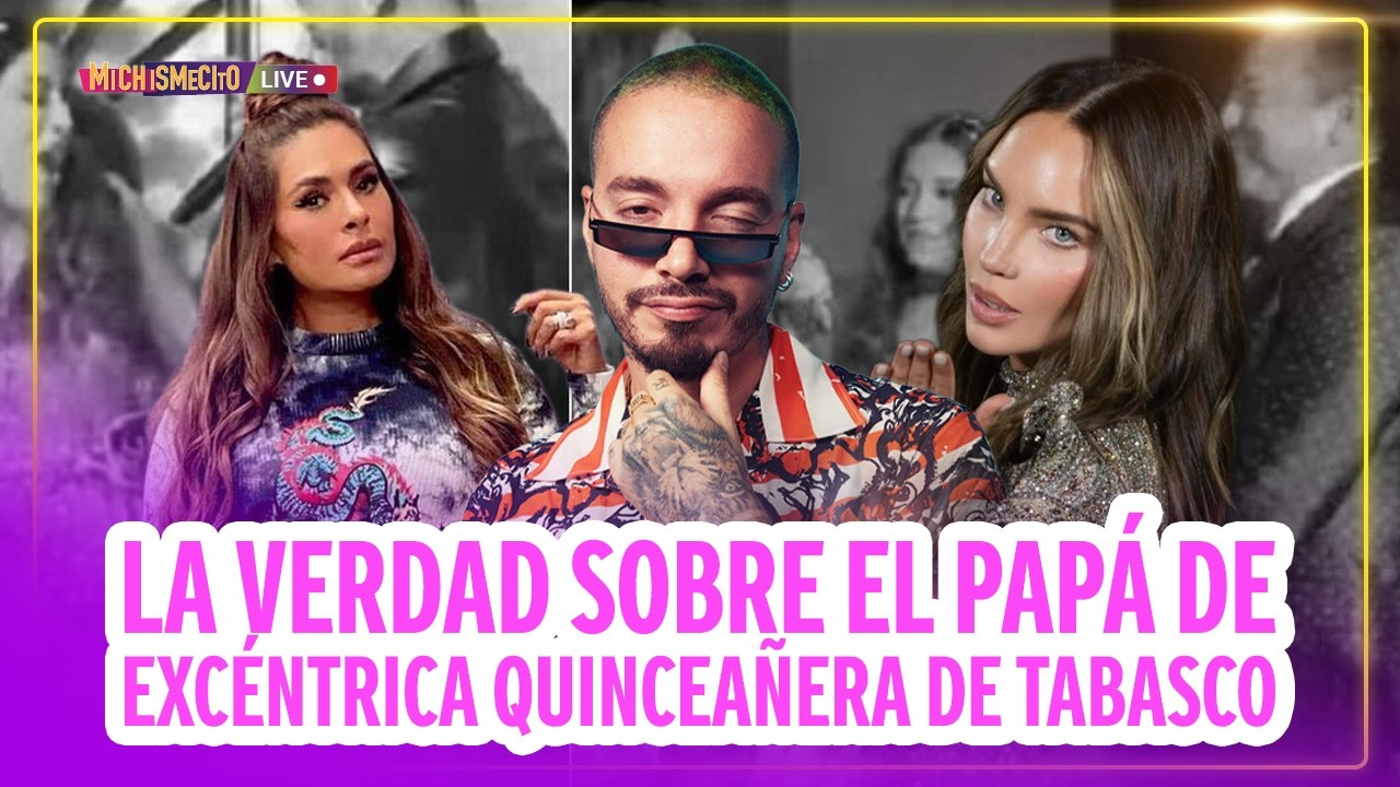 La verdad sobre el papá de excéntrica quinceañera de Tabasco / MICHISMECITO