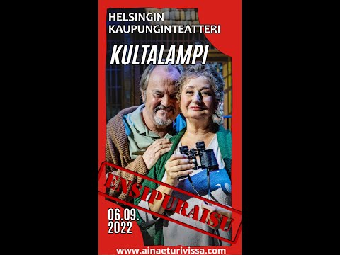 KULTALAMPI (Helsingin Kaupunginteatteri) -ensipuraisu #11