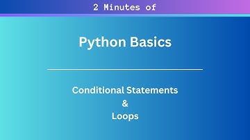 Python Tutorial | Python Conditional Statements & Loops in 2 Minutes!