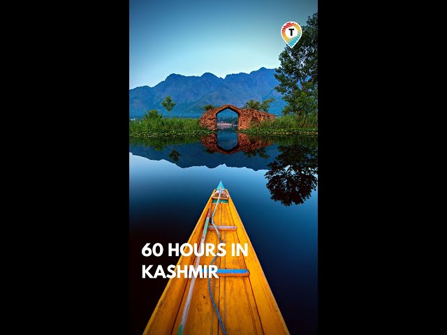 Traveldine's 60 hours in srinagar