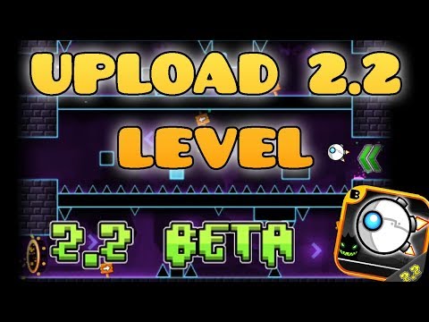 SUBE TU NIVEL DE LA 2.2 A GEOMETRY DASH! - BETA GD 2.2 @Deam147GD