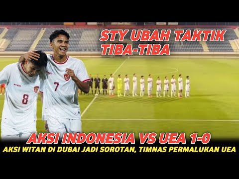 KEJUTAN TERJADI !! TIMNAS INDONESIA U23 PERMALUKAN UEA DI KANDANG SENDIRI 😮 Witan IS Back #timnas