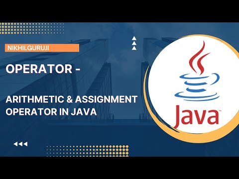 3. Operator   Arithmetic, Assignment Operator in JAVA