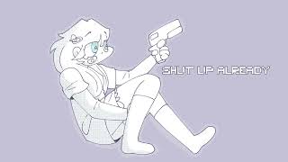 Shut Up Already