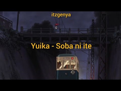 『ユイカ』 - そばにいて|Yuika - Soba ni Ite (Lyrics romaji)