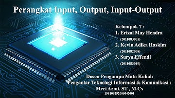 Perangkat Input, Output, Input - Output (Pengantar Teknologi Informasi & Kimunikasi)