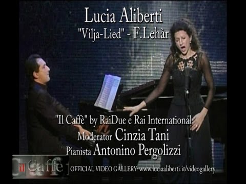 Lucia Aliberti "Vilja-Lied"F.Lehar,Pianist. A.Pergolizzi,Mod.Cinzia Tani"Il CAFFE'"Rai International