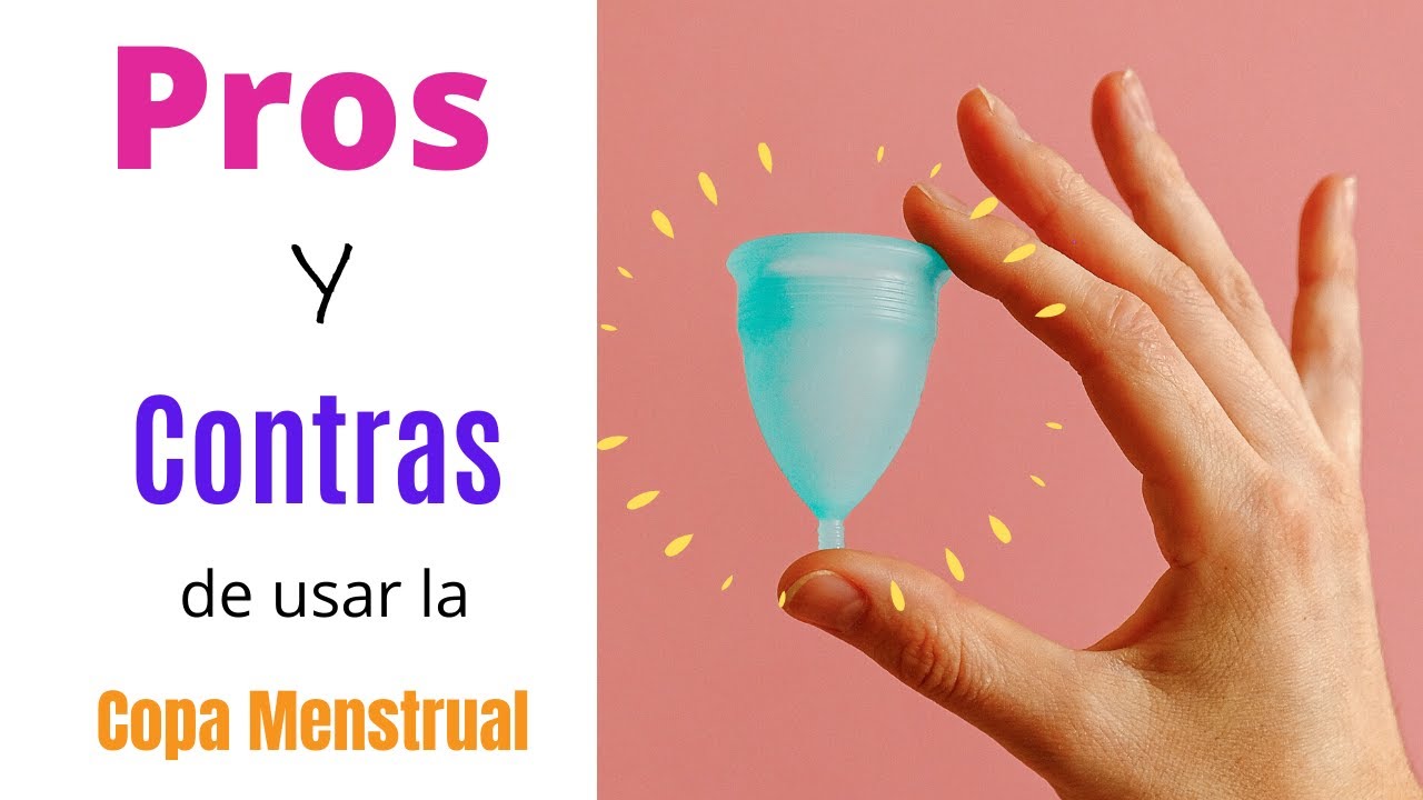 Pros y Contras de usar la Copa Menstrual - YouTube