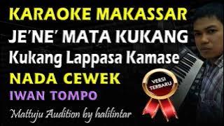 Karaoke Makassar Kukang Lappasa Kamase || Je'ne Mata Kukang || Nada Cewek