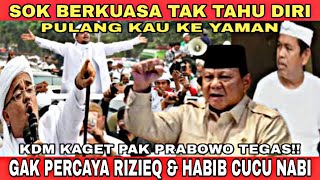 KDM KAGET‼️ VIDEO BOCOR PRESIDEN PRABOWO SUDAH TAK PERCAYA RIZIEQ SHIHAB DAN HABIB CUCU NABI??