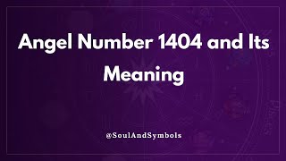 Angel Number 1404 and Its Meaning | 1404 Meaning ✅