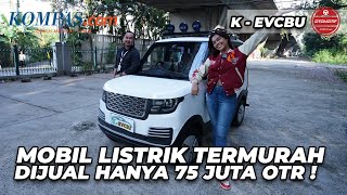 REVIEW | K - EVCBU |Mobil Listrik Termurah Dijual Hanya Rp75 Juta OTR !