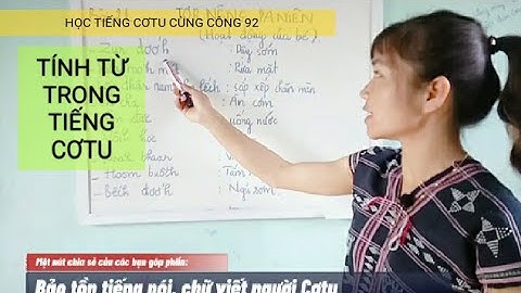KaTu/ Cơ Tu language-  TIẾNG CƠTU: BÀI 10: TÍNH TỪ TRONG TIẾNG CƠTU