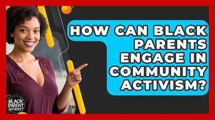 How Can Black Parents Engage In Community Activism? - Black Parent Authority