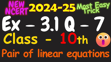 class 10 maths chapter 3 Ex 3.1 q 7 | pair of linear equations in two variables | 2024-25 |
