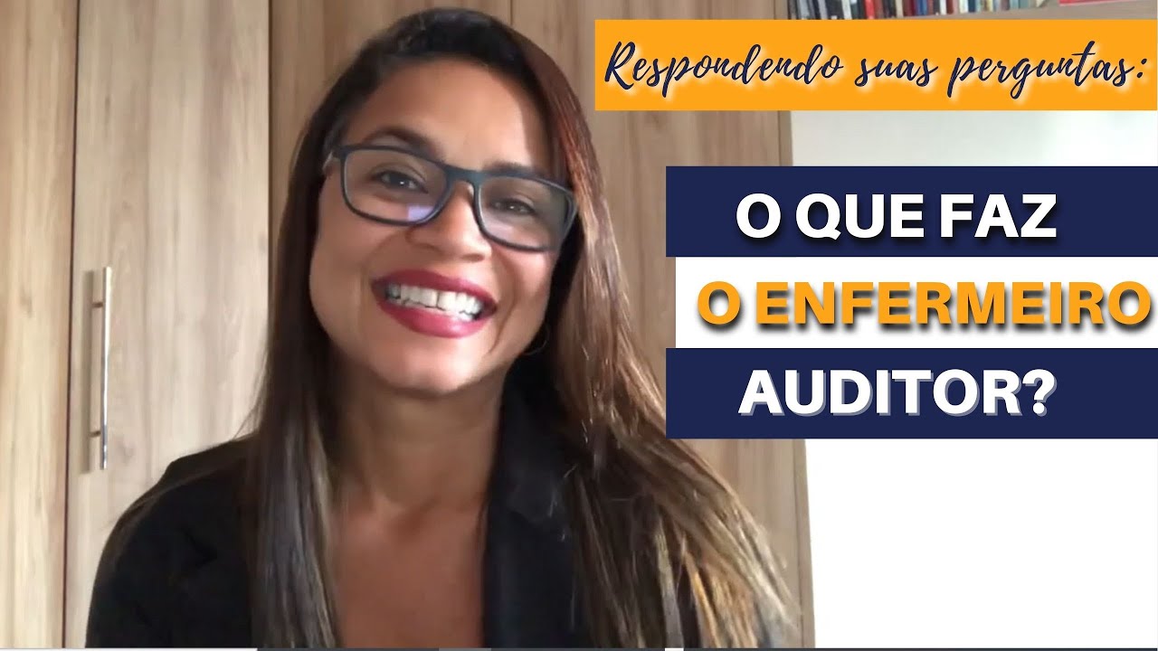 O que faz o ENFERMEIRO AUDITOR?