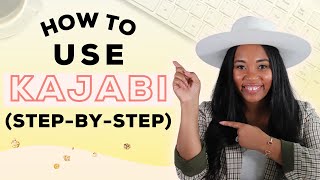 How To Use Kajabi StepByStep | The Ultimate Guide