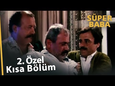 Süper Baba 2. Bölüm | Özel Kısa Bölümler