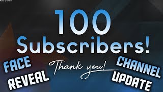100 SUBS SPECIAL (FACE REVEAL)