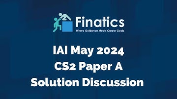 IAI May 2024 CS2 Paper A Solution Discussion