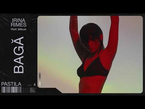 Irina Rimes feat. BRUJA - Baga