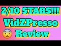 VidZPresso Review -  👎 2/10 STARS!!! 👎 Honest Review!