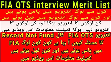 Ots FIA interview merit list l record not found ots fia interview l pass fail fia interview