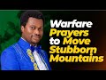 8 hours warfare prayers to move stubborn mountains